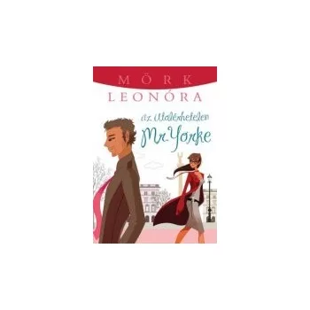 Az utolérhetetlen Mr. Yorke - Mörk Leonóra Antikvár