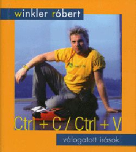 Winkler Róbert: Ctrl + C / Ctrl + V Antikvár
