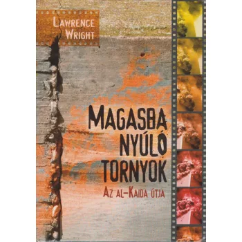   Magasra nyúló tornyok - Az Al-Kaida útja Jó állapotú szépséghibás sárgult lapélek