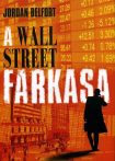   Jordan Belfort: A ​Wall Street farkasa  Antikvár ritkaság