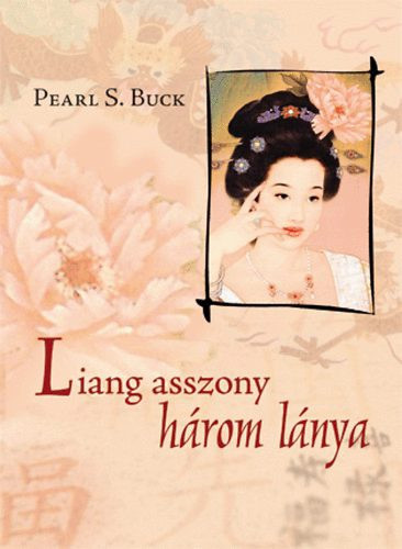 Pearl S. Buck: Liang asszony három lánya Antikvár