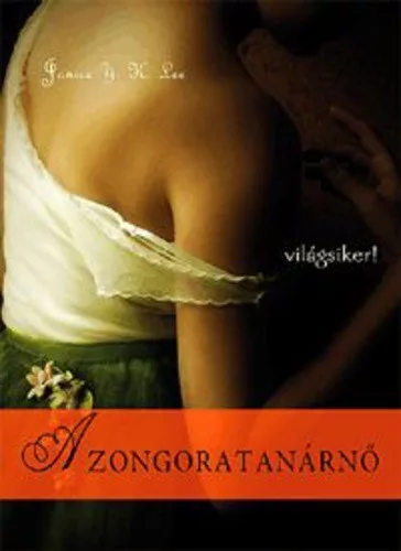 JANICE Y. K. LEE A ​ZONGORATANÁRNŐ ANTIKVÁR