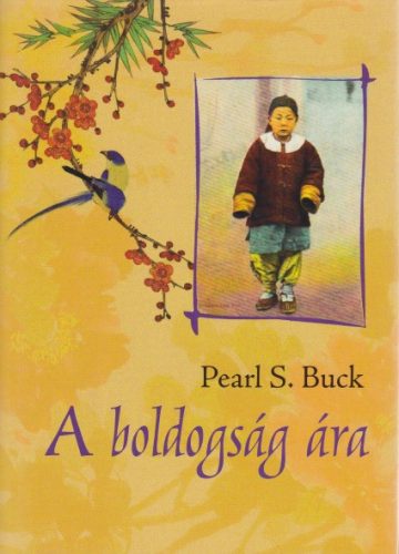 Pearl S. Buck - A ​boldogság ára