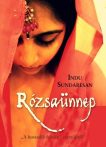 Indu Sundaresan: Rózsaünnep