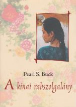 Pearl S. Buck - A ​kínai rabszolgalány