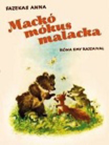 Fazekas Anna Mackó, mókus, malacka