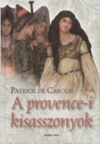 Patrick de Carolis: A ​provence-i kisasszonyok