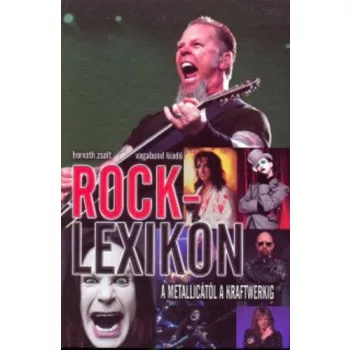   Horváth Zsolt: Rocklexikon - A Metallicától a Kraftwerkig - szépséghibás