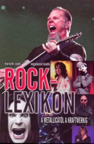 Horváth Zsolt: Rocklexikon - A Metallicától a Kraftwerkig - szépséghibás