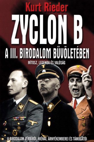 Kurt Rieder - Zyclon B- A III. Birodalom bűvöletében - Jó állapotú, nem olvasott, ANTIKVÁR