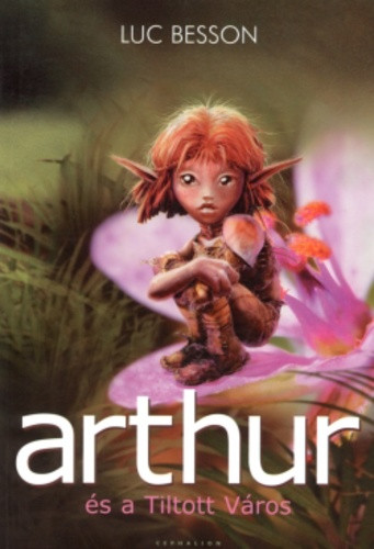 Luc Besson: Arthur és a tiltott város Antikvár