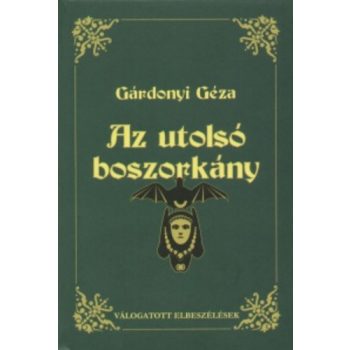 Gárdonyi Géza Az utolsó boszorkány Antikvár