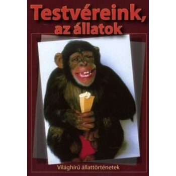 Testvéreink, ​az állatok