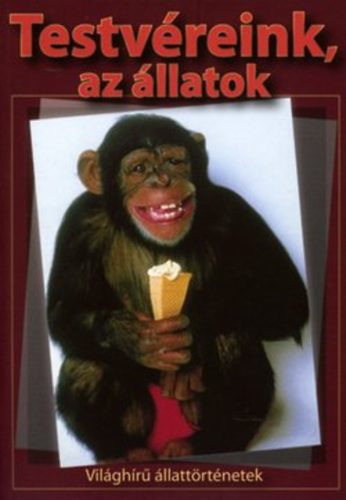 Testvéreink, ​az állatok