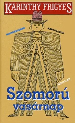 Karinthy Frigyes Szomorú ​vasárnap