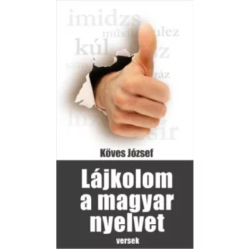 Köves József: Lájkolom ​a magyar nyelvet 