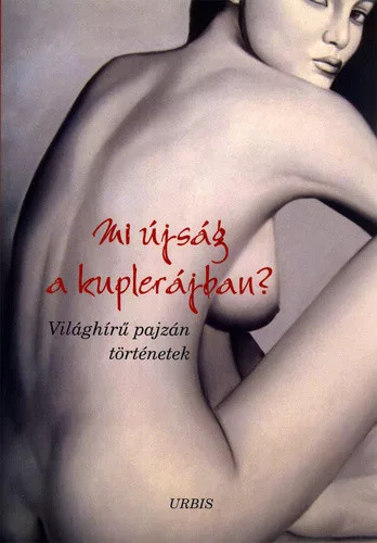 Veress István - Mi ​újság a kuplerájban? - Világhírű pajzán történetek