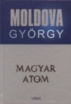 Moldova György - Magyar ​atom 