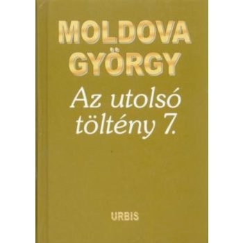 Moldova György: Az utolsó töltény 7 Antikvár