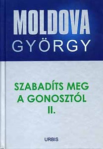 Szabadíts meg a gonosztól II. - Moldova György életmű sorozat 9. Antikvár