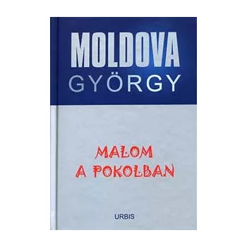   Malom a pokolban - Moldova György életmű sorozat 11. rész
