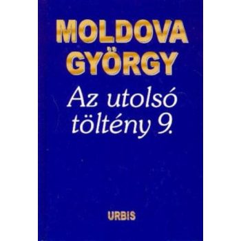 Moldova György: Az utolsó töltény 9 Antikvár