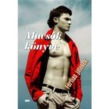 Veress István - Macsók ​könyve - Férfias játékok