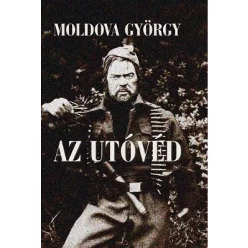 MOLDOVA GYÖRGY - Az utóvéd Jó állapotú antikvár