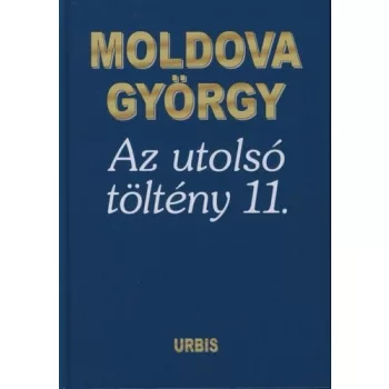   MOLDOVA GYÖRGY - AZ UTOLSÓ TÖLTÉNY 11.Jó állapotú antikvár