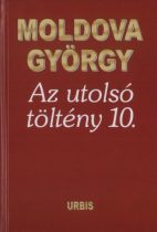 Moldova György - Az ​utolsó töltény 10.