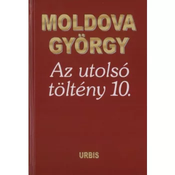 Moldova György - Az ​utolsó töltény 10.