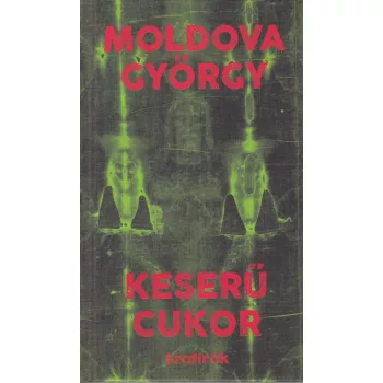 Keserű cukor - Moldova György