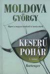   Moldova György - Keserű ​pohár I. - Riport a magyar borokról és borászokról