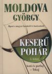   Moldova György - Keserű ​pohár II. - Riport a magyar borokról és borászokról