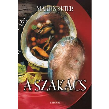 Martin Suter: A ​szakács Jó állapotú antikvár
