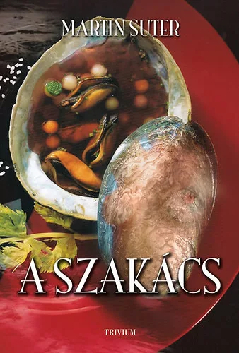Martin Suter: A ​szakács Jó állapotú antikvár