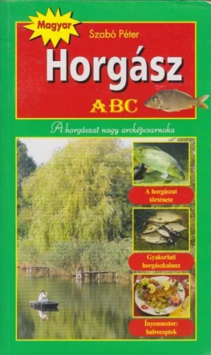 Szabó Péter - Horgász ​ABC