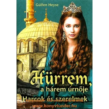 Gülfem Heyse: Hürrem, a hárem Úrnője ANtikvár