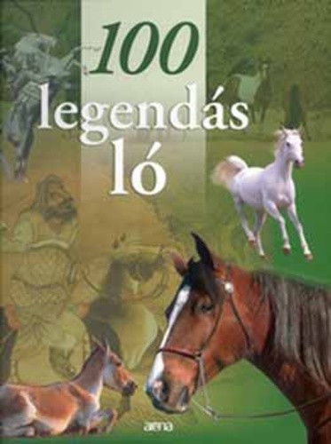 Myriam Baran 100 legendás ló Jó állapotú antikvár
