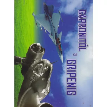 Kovács Vilmos (szerk.) -  Capronitól ​a Gripenig