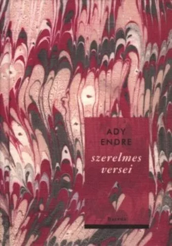 Ady Endre szerelmes versei - válogatta Balogh Edit - Fekete András