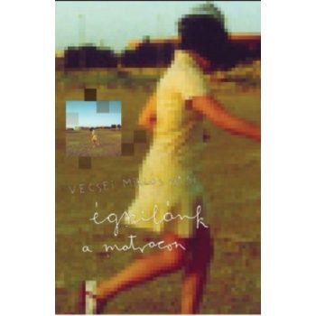 Vecsei Miklós Hasi: Égszilánk a matracon