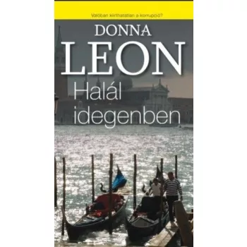 Donna Leon: Halál idegenben Jó állapotú Antikvár
