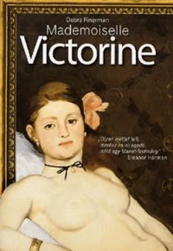 Debra Finerman: Mademoiselle ​Victorine Antikvár