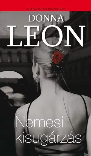 Donna Leon: Nemesi kisugárzás 