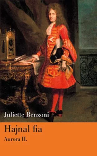 Juliette Benzoni: Hajnal fia Szépséghibás