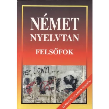 Honty Mária: Német nyelvtan – Felsőfok - Antikvár