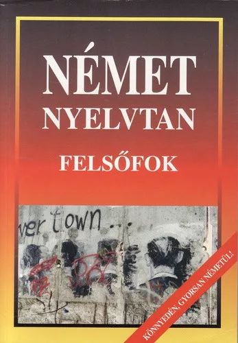 Honty Mária: Német nyelvtan – Felsőfok - Antikvár