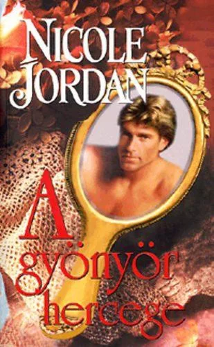 Nicole Jordan: A gyönyör hercege Antikvár