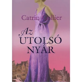  Catrin Collier: Az ​utolsó nyár